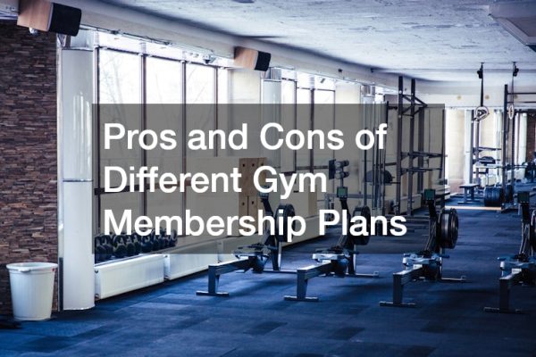 Pros and Cons of Different Gym Membership Plans