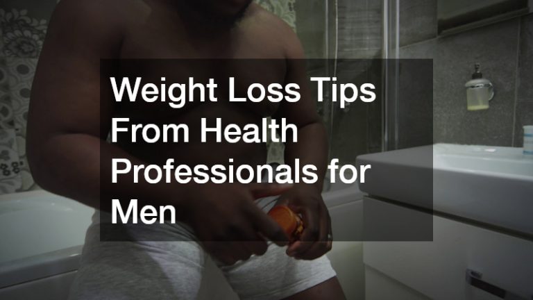 Weight Loss Tips From Health Professionals for Men